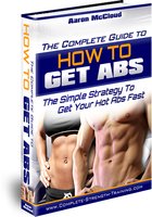 The Complete Guide to How to Get Abs